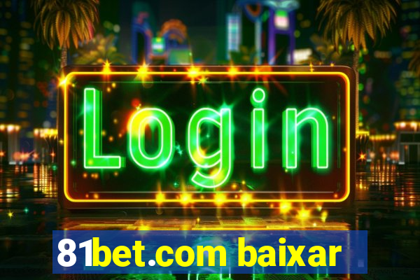 81bet.com baixar